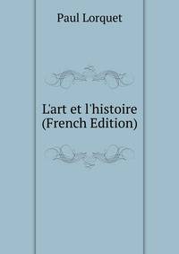L'art et l'histoire (French Edition)