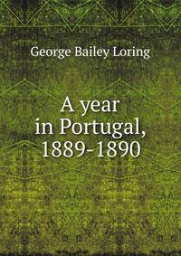 A year in Portugal, 1889-1890