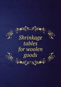 Shrinkage tables for woolen goods