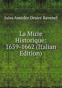 La Muze Historique: 1659-1662 (Italian Edition)