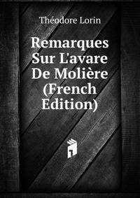 Remarques Sur L'avare De Moli?re (French Edition)