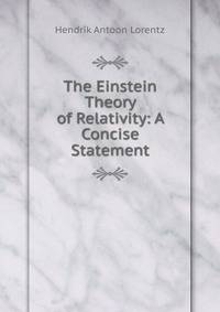The Einstein Theory of Relativity: A Concise Statement