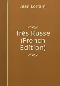 Tres Russe (French Edition)