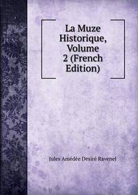 La Muze Historique, Volume 2 (French Edition)