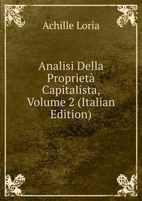 Analisi Della Proprieta Capitalista, Volume 2 (Italian Edition)