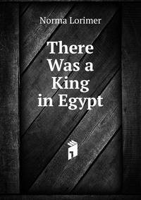 There Was a King in Egypt