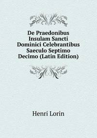 De Praedonibus Insulam Sancti Dominici Celebrantibus Saeculo Septimo Decimo (Latin Edition)