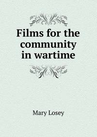 Films for the community in wartime