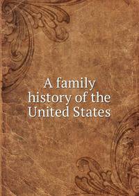 A family history of the United States