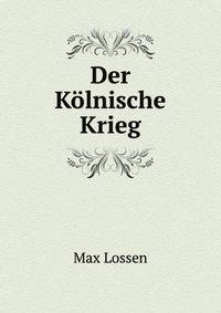 Der Kolnische Krieg (German Edition)