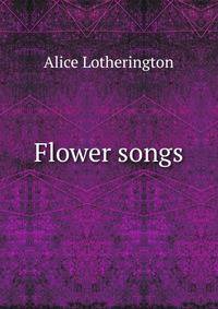 Flower songs
