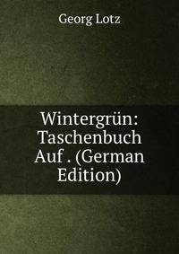 Wintergrun: Taschenbuch Auf . (German Edition)