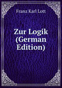 Zur Logik (German Edition)