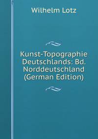 Kunst-Topographie Deutschlands: Bd. Norddeutschland (German Edition)