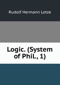 Logic. (System of Phil., 1).
