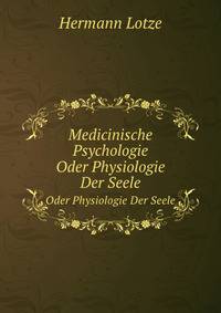 Medicinische Psychologie. Oder Physiologie Der Seele