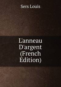 L'anneau D'argent (French Edition)