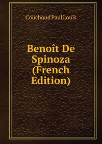 Benoit De Spinoza (French Edition)
