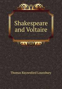 Shakespeare and Voltaire
