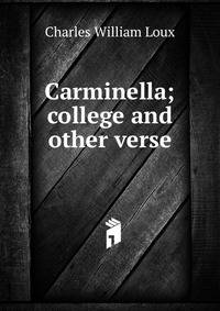 Carminella; college and other verse