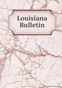 Louisiana Bulletin