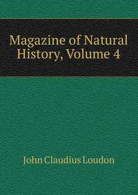 Magazine of Natural History, Volume 4