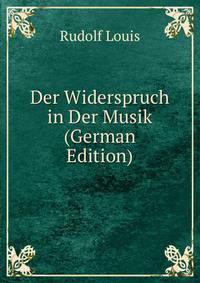 Der Widerspruch in Der Musik (German Edition)