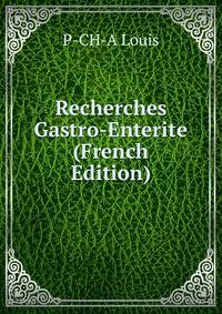 Recherches Gastro-Enterite (French Edition)