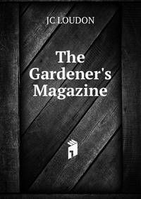 The Gardener's Magazine