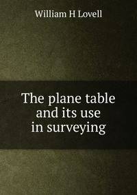 The plane table and its use in surveying