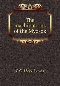 The machinations of the Myo-ok