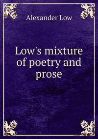Low's mixture of poetry and prose