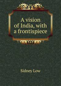 A vision of India, with a frontispiece