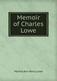 Memoir of Charles Lowe