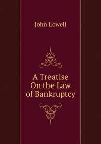 A Treatise On the Law of Bankruptcy