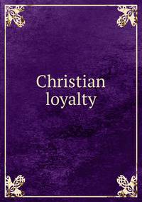 Christian loyalty
