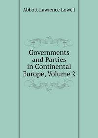 Governments and Parties in Continental Europe, Volume 2