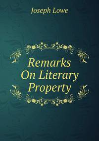 Remarks On Literary Property