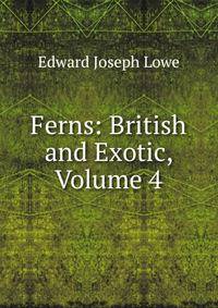 Ferns: British and Exotic, Volume 4