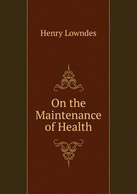 On the Maintenance of Health