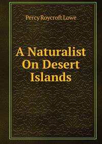 A Naturalist On Desert Islands