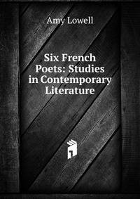 Six French Poets: Studies in Contemporary Literature