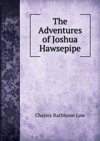 The Adventures of Joshua Hawsepipe