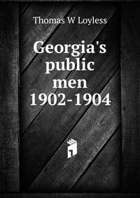 Georgia's public men 1902-1904