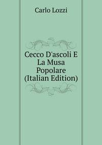 Cecco D'ascoli E La Musa Popolare (Italian Edition)