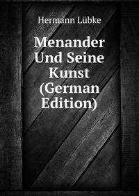 Menander Und Seine Kunst (German Edition)