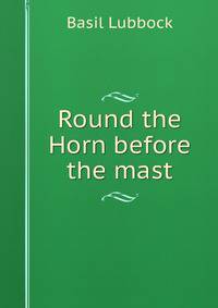 Round the Horn before the mast
