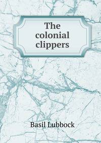The colonial clippers