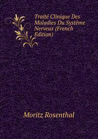 Traite Clinique Des Maladies Du Systeme Nerveux (French Edition)