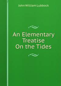 An Elementary Treatise On the Tides